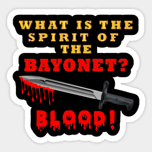 What is the spirit of the bayonet - BLOOD X 300 Sticker